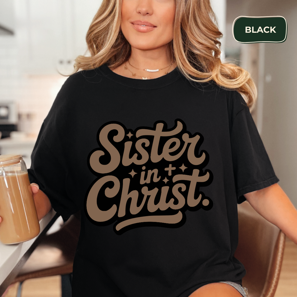 Sister in Christ T-shirt
