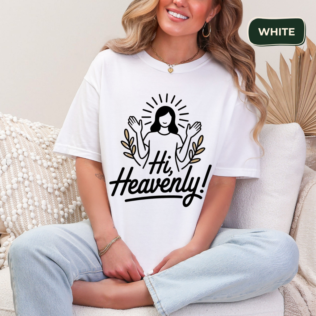 Hi, heavenly t-shirt