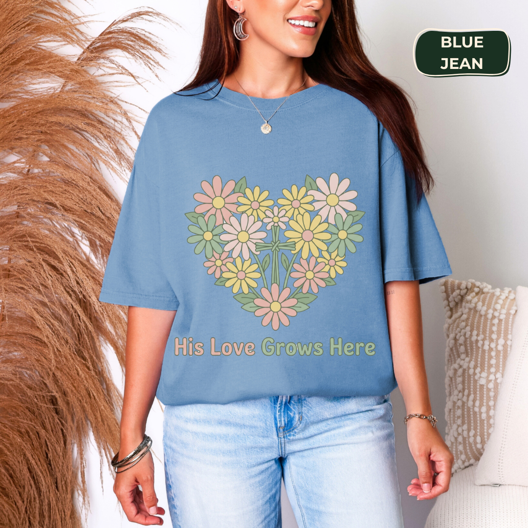 His love grows here T-shirt