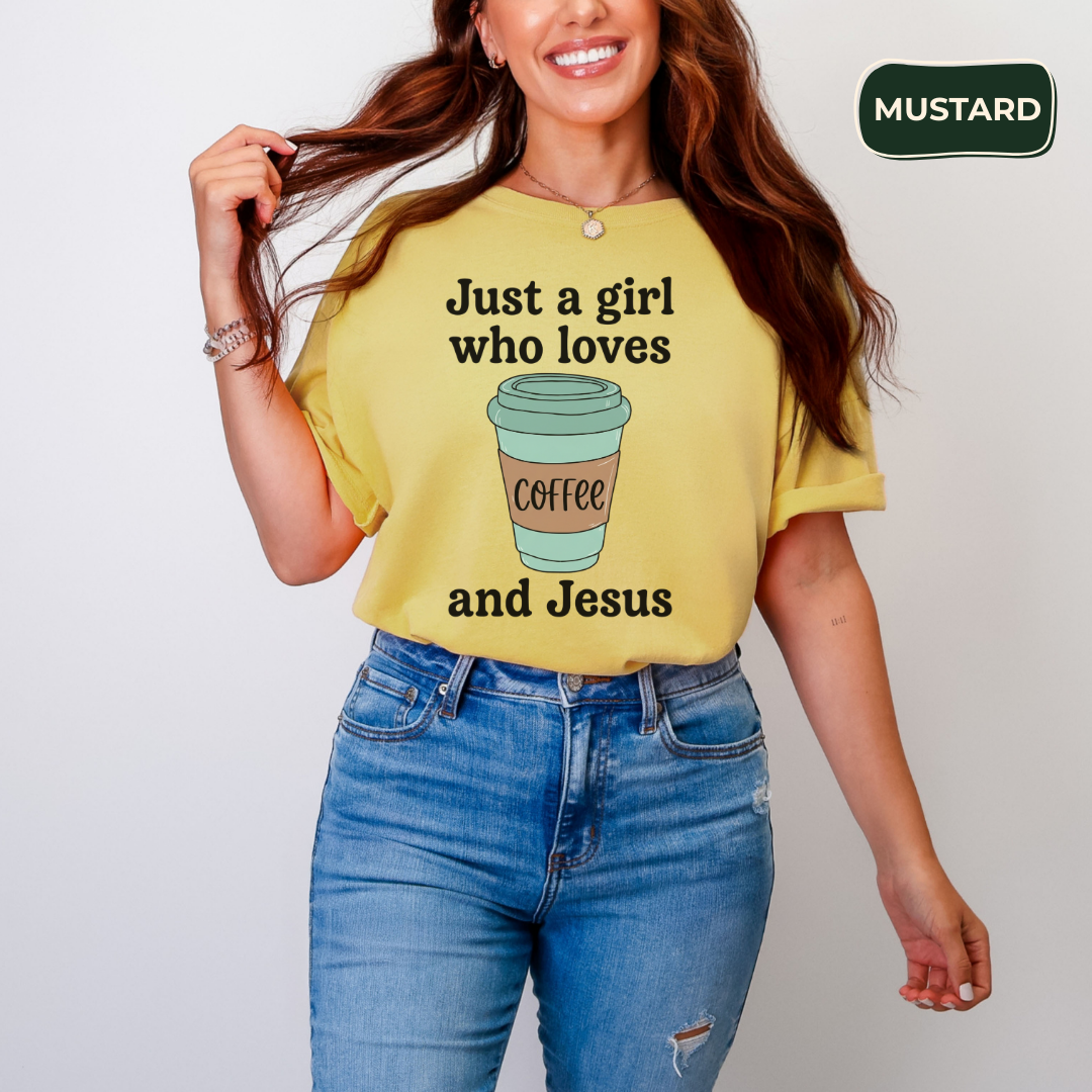 Just a girl who loves coffee and Jesus t-shirt
