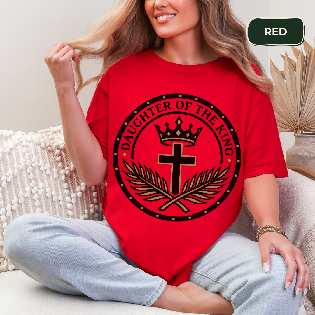 Daughter of the king T-shirt