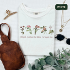 If God clothes the lilies, he's got meT-shirt