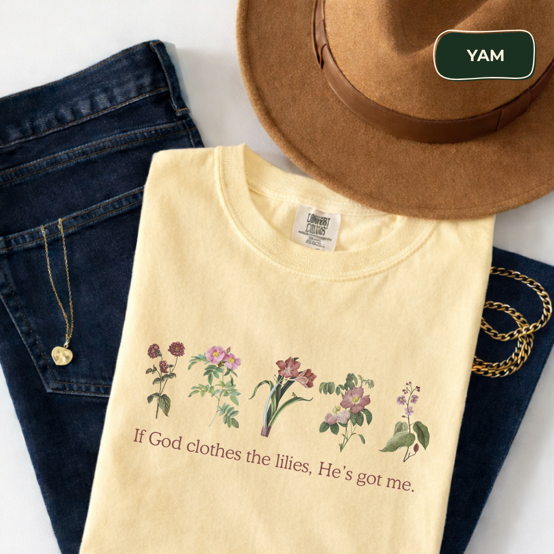 If God clothes the lilies, he's got meT-shirt