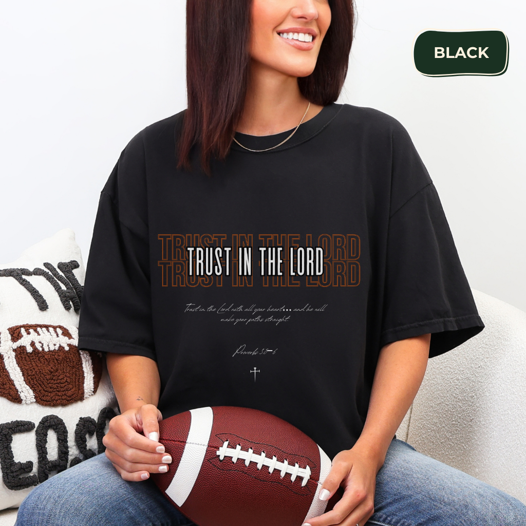 Trust in the Lord t-shirt