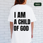 I am a child of God t-shirt
