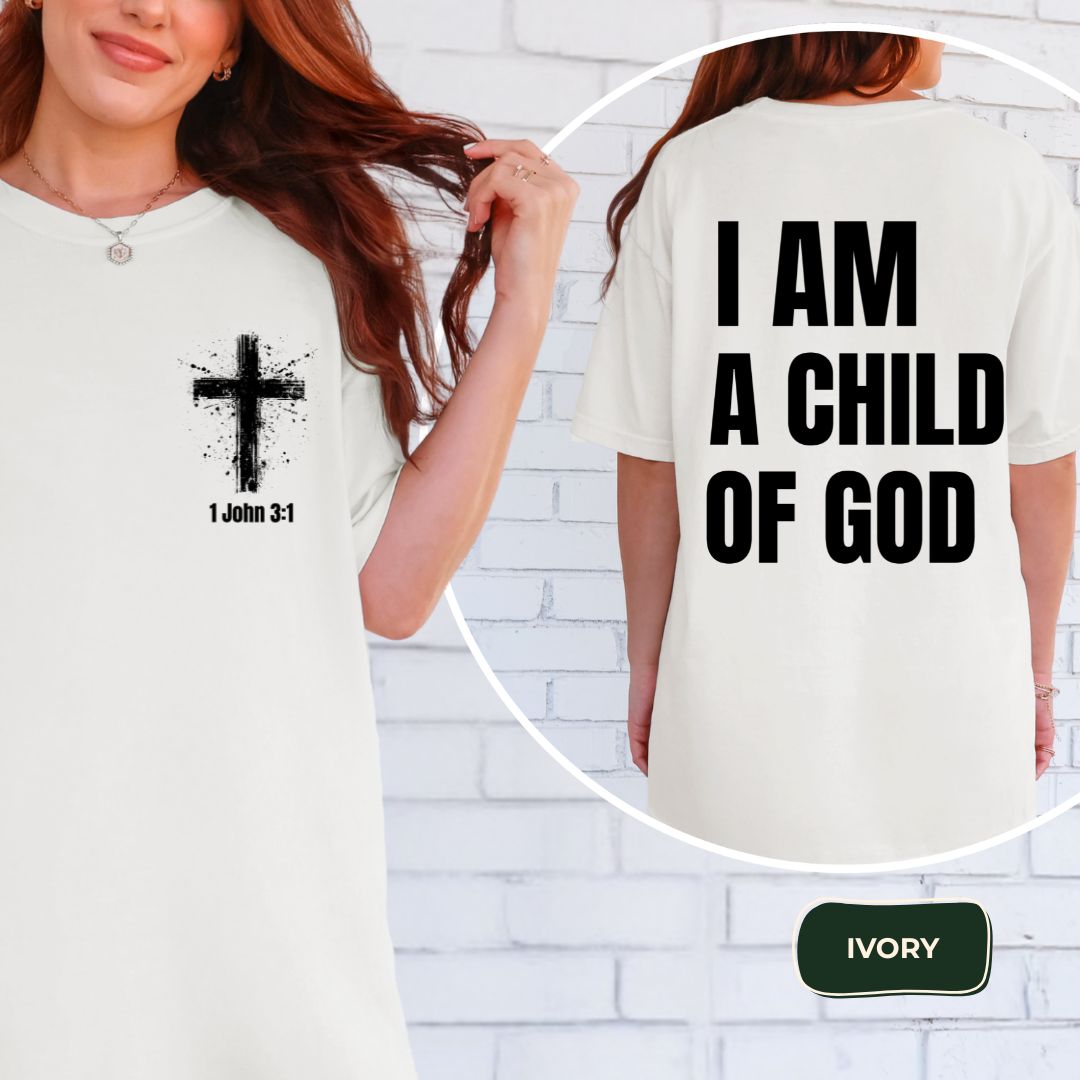 I am a child of God t-shirt