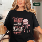 Taste and see that the lord is good t-shirt