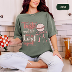 Taste and see that the lord is good t-shirt