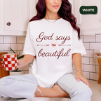 God says i'm beautiful T-shirt