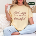 God says i'm beautiful T-shirt