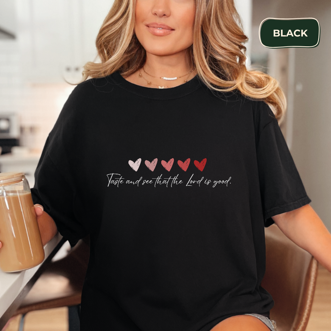 Taste and see that the Lord is good #2 T-shirt