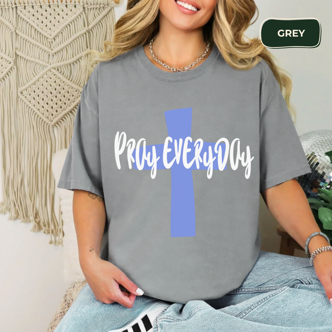 Pray everyday t-shirt