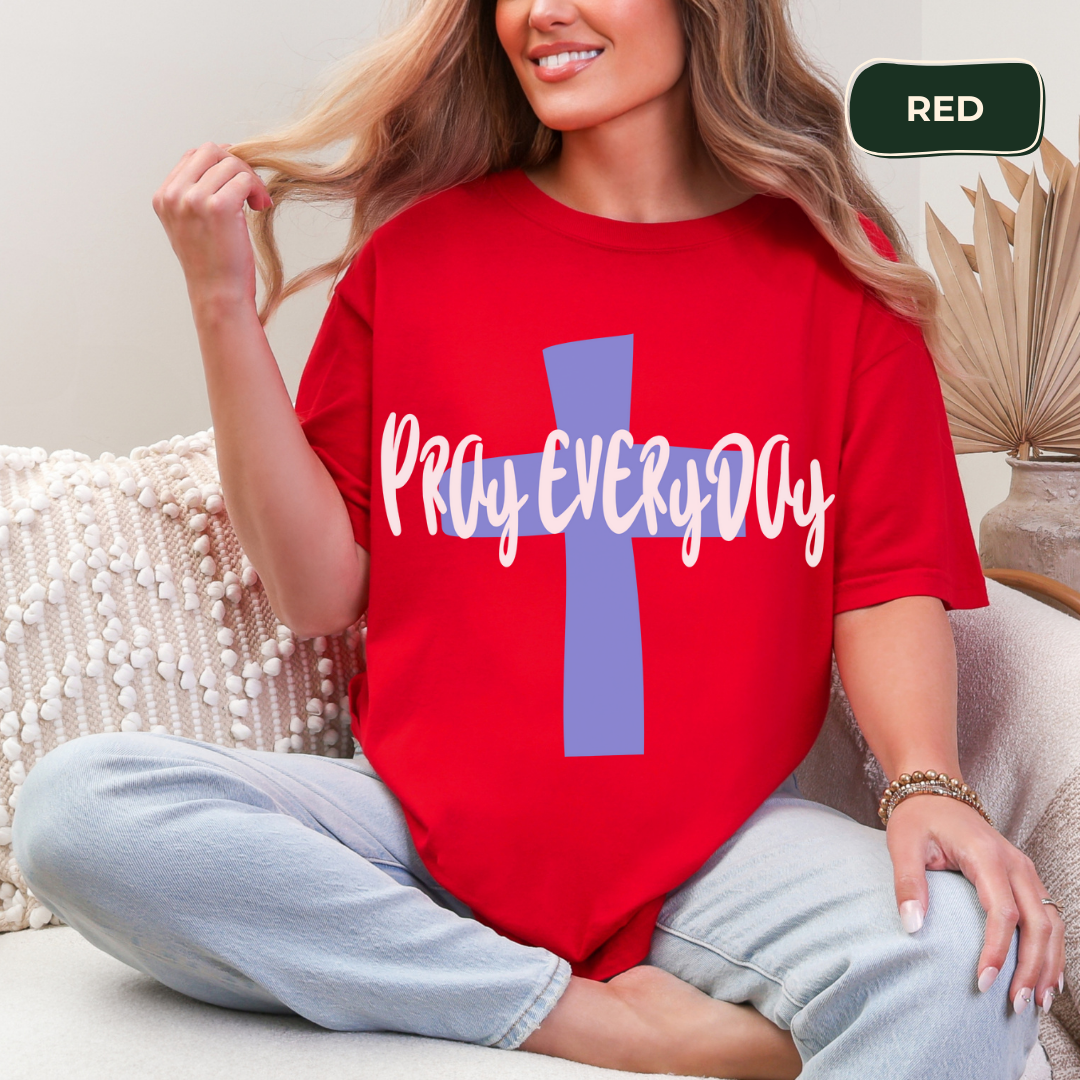Pray everyday t-shirt