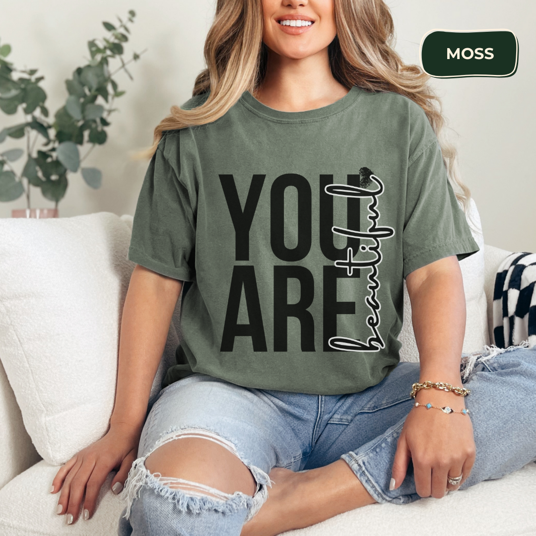 You are beautiful t-shirt