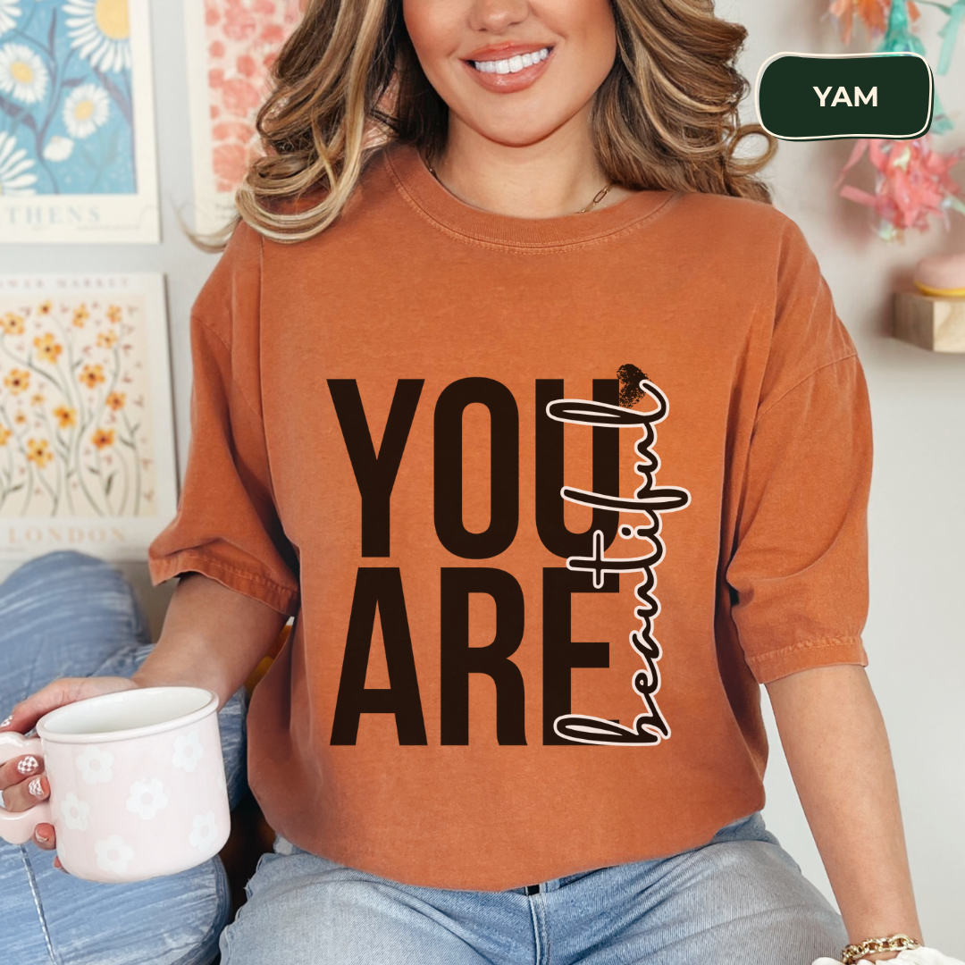 You are beautiful t-shirt