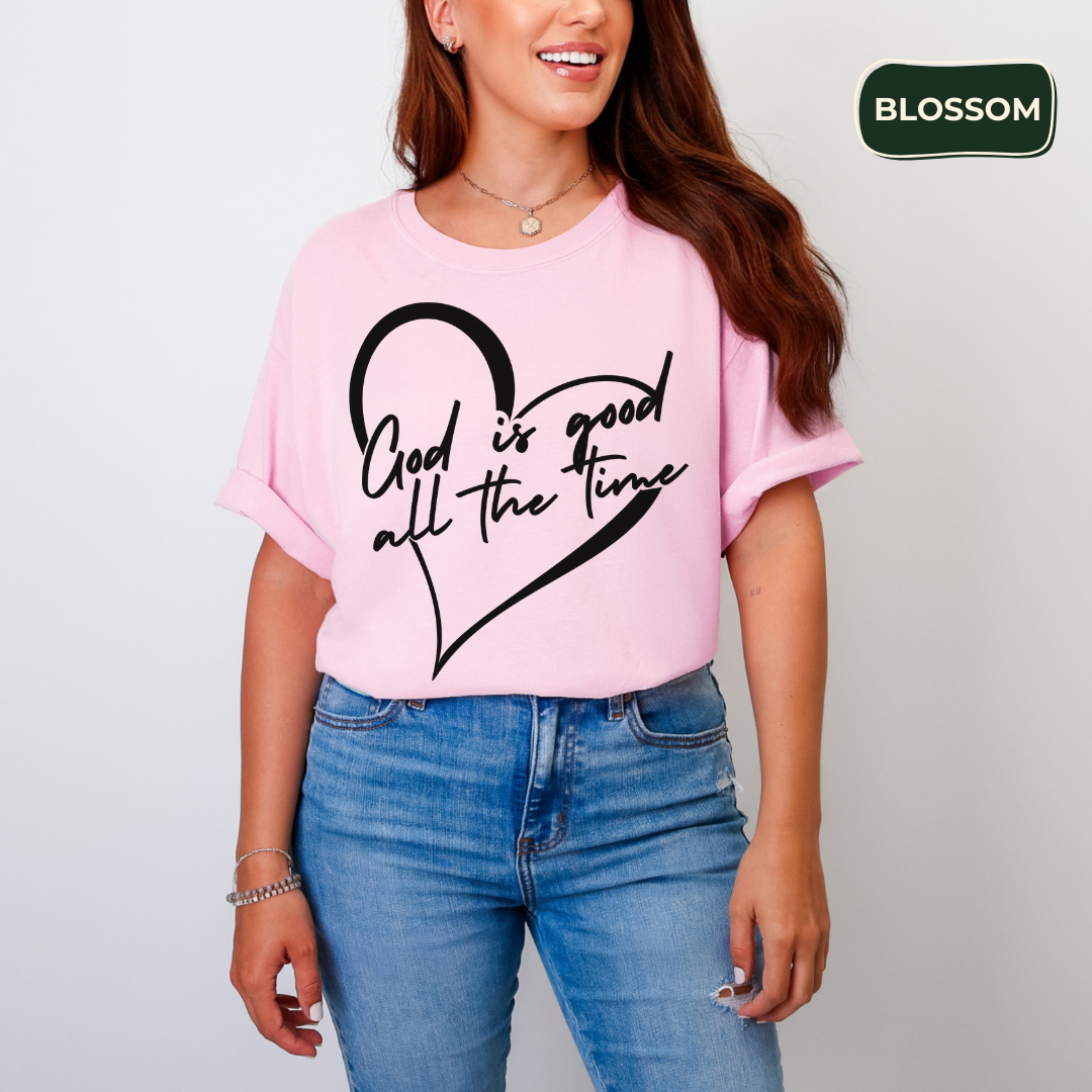 God is good all the time #2 T-shirt