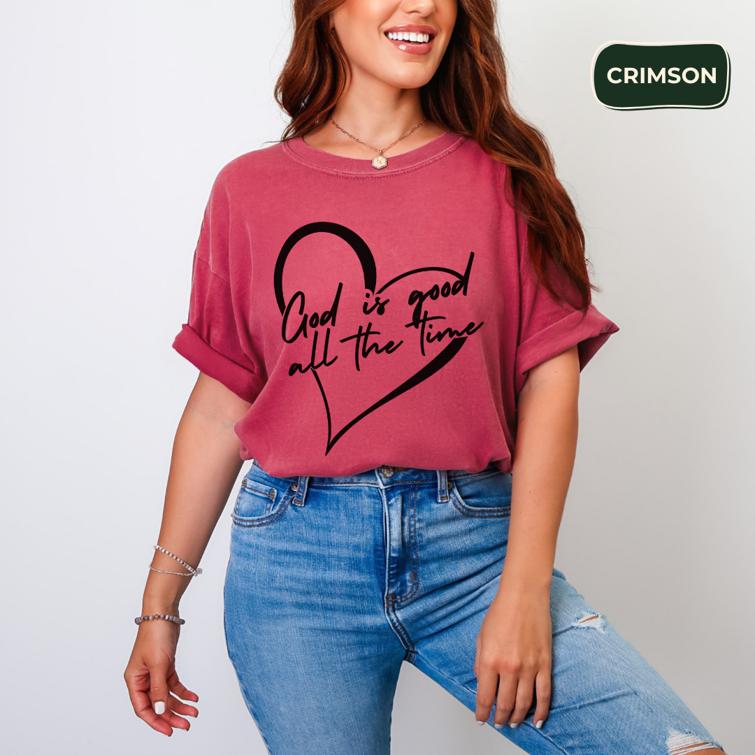 God is good all the time #2 T-shirt
