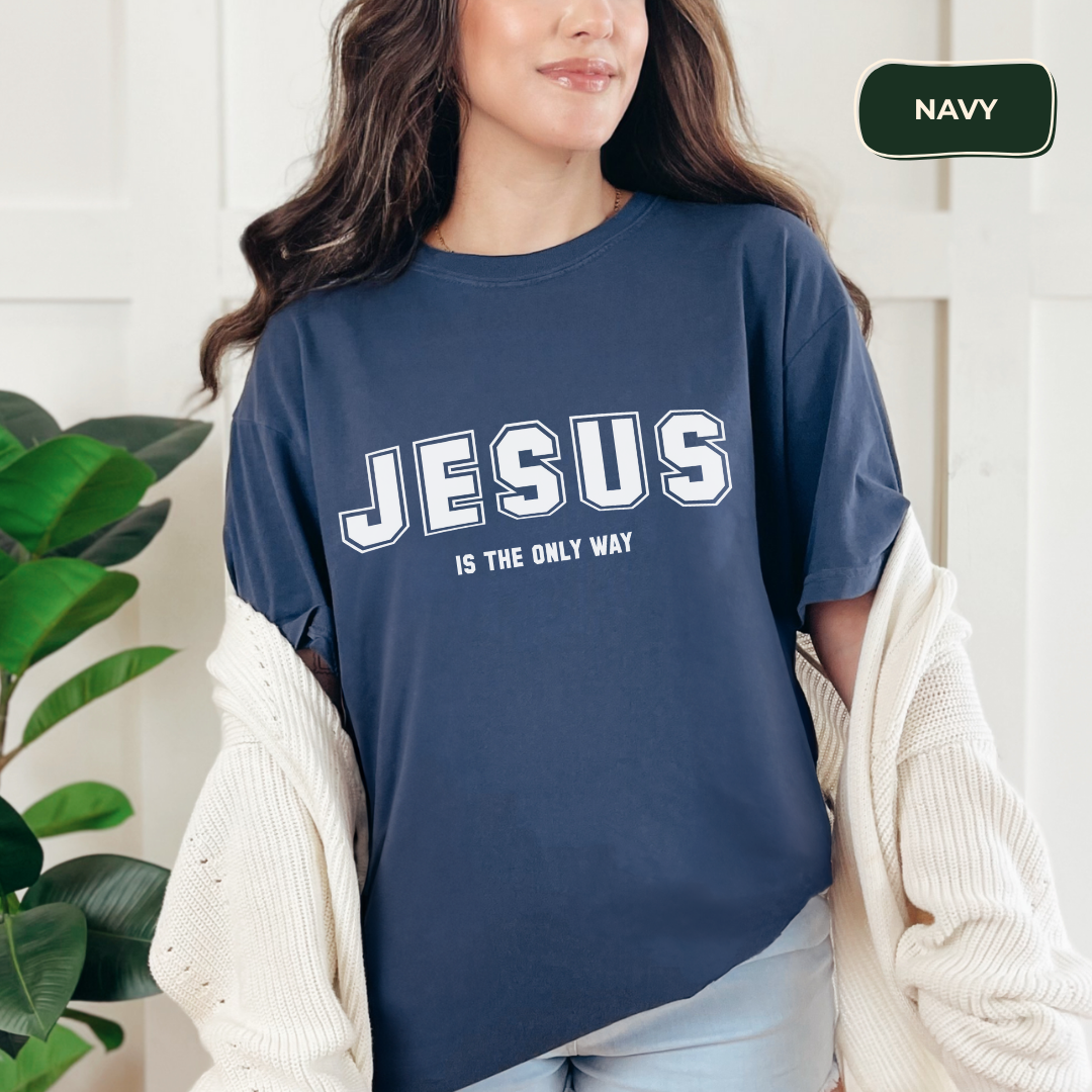 Jesus is the only way T-shirt