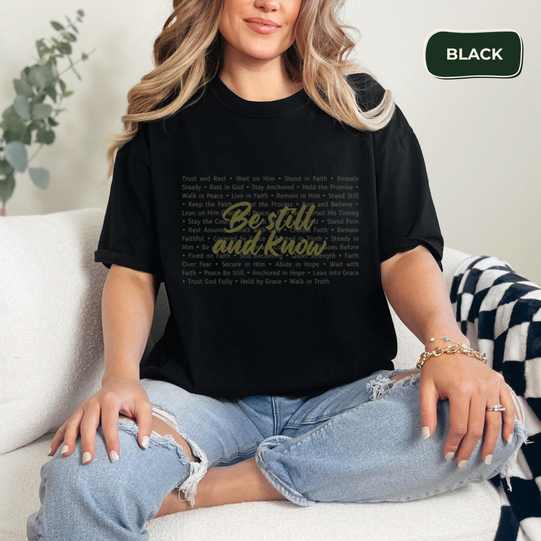 Be still and know T-shirt Kavorella