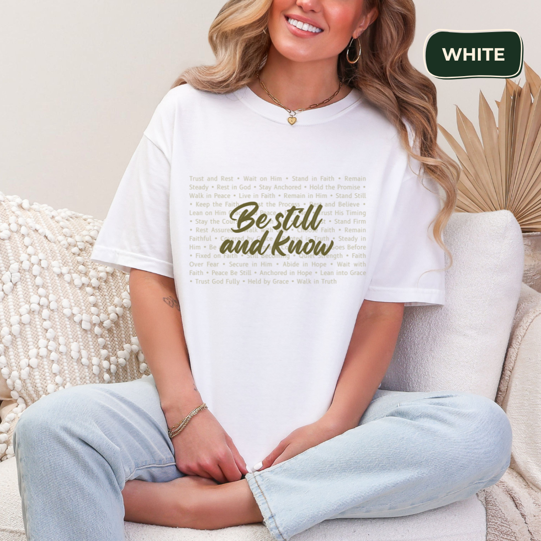 Be still and know T-shirt Kavorella