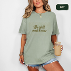 Be still and know T-shirt Kavorella