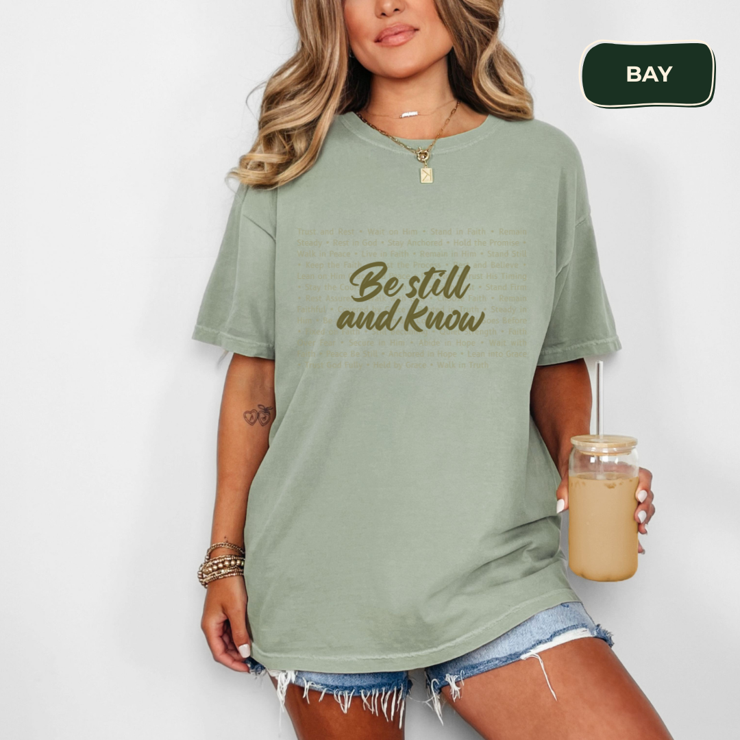 Be still and know T-shirt Kavorella