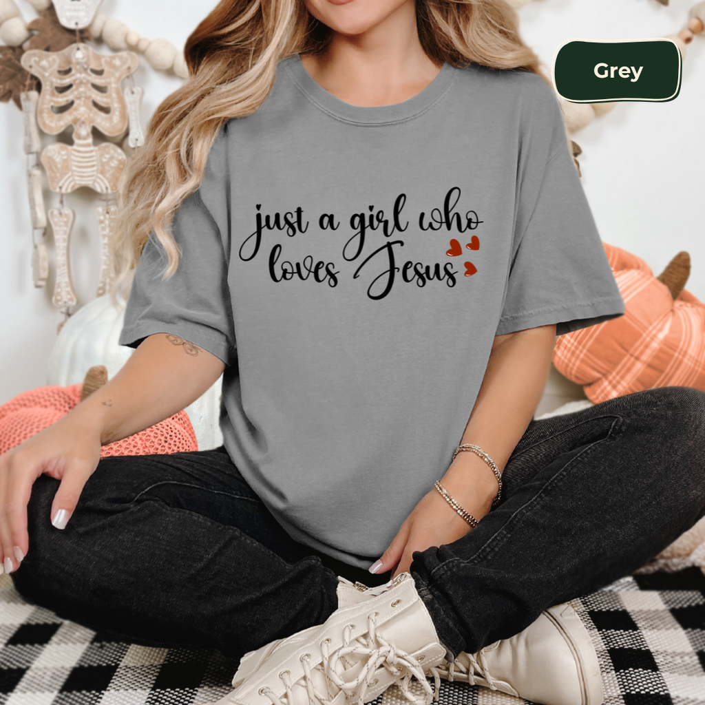 Just a girl who loves Jesus t-shirt Kavorella