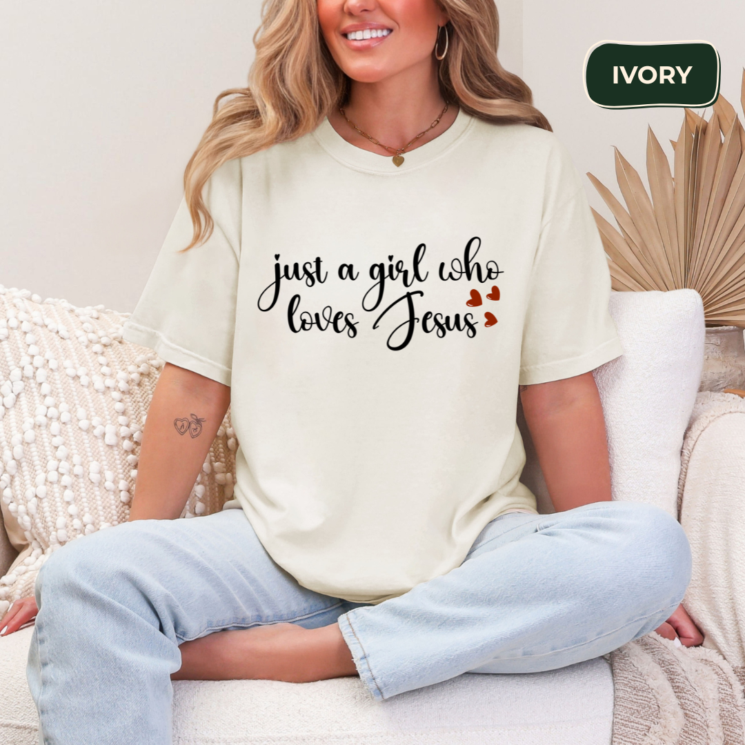Just a girl who loves Jesus t-shirt Kavorella