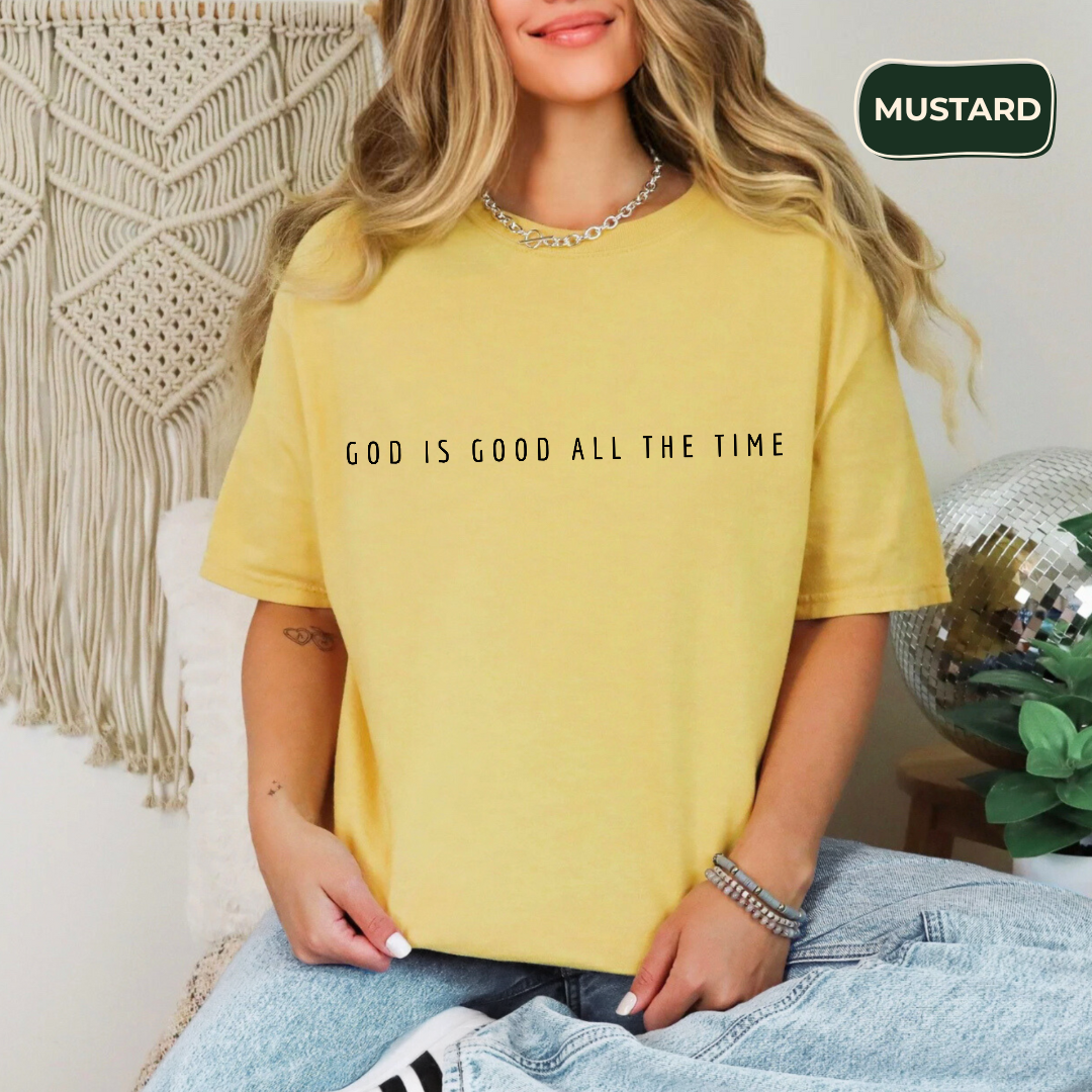 God is good all the time t-shirt Kavorella