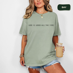 God is good all the time t-shirt Kavorella