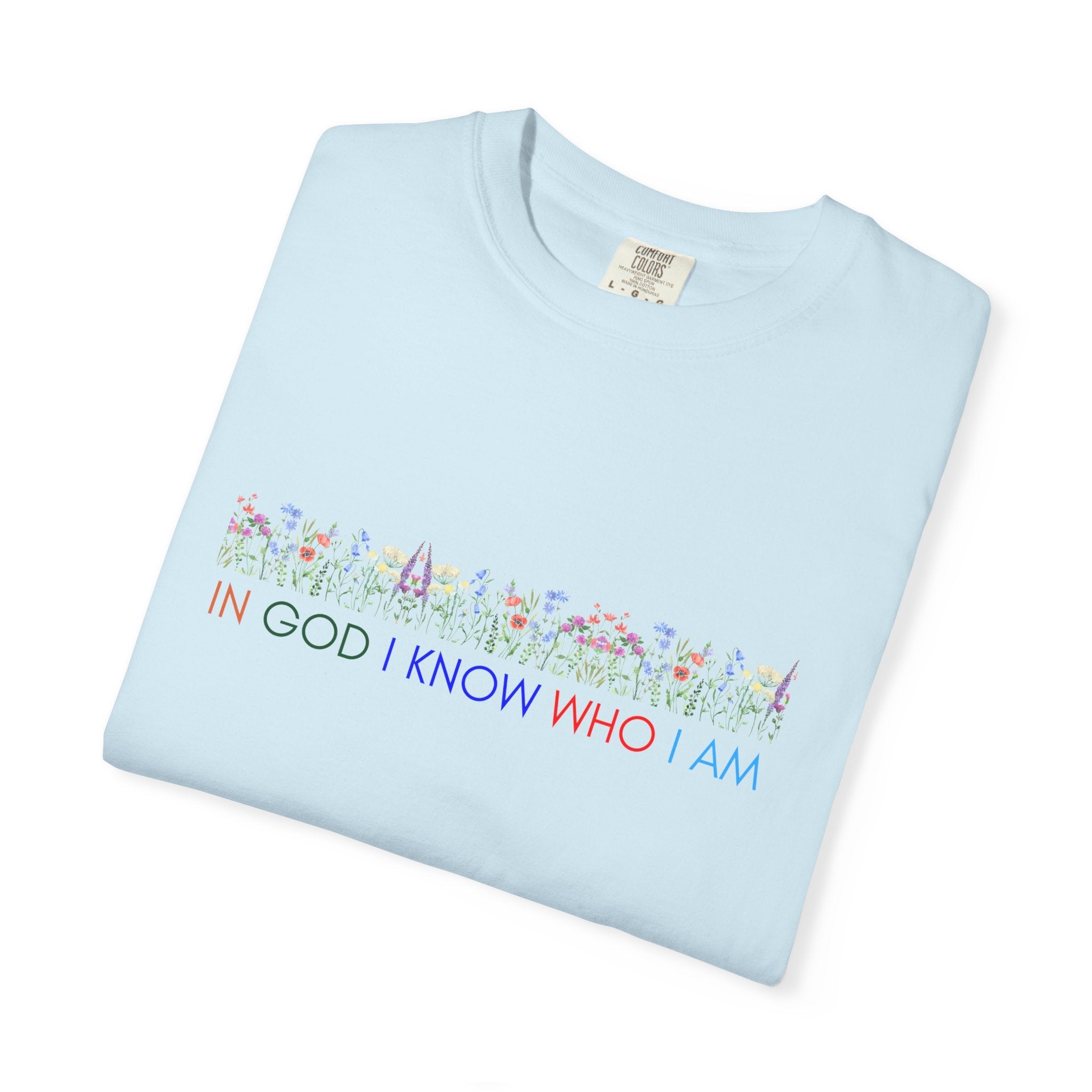 In god i know who i am t-shirt Kavorella